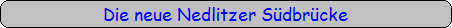 Die neue Nedlitzer Sdbrcke